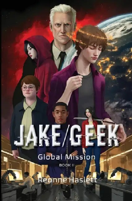 Jake/Geek: Global Mission by Reonne Haslett
