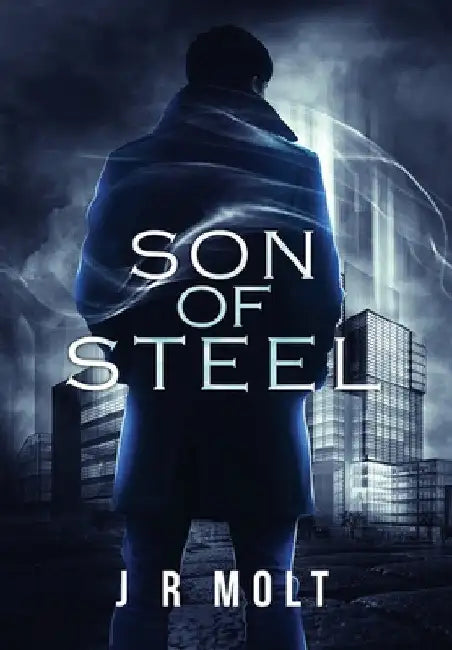 Son of Steel by J. R. Molt