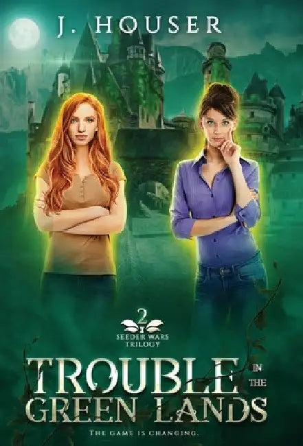 Trouble in the Green Lands by J. Houser