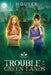 Trouble in the Green Lands by J. Houser