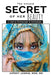 The Untold Secret of Her Beauty: A Story of Desperation to Inspiration by Jupshy Jasmin