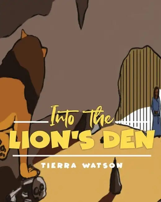 Into The Lion's Den by Tierra M. Watson