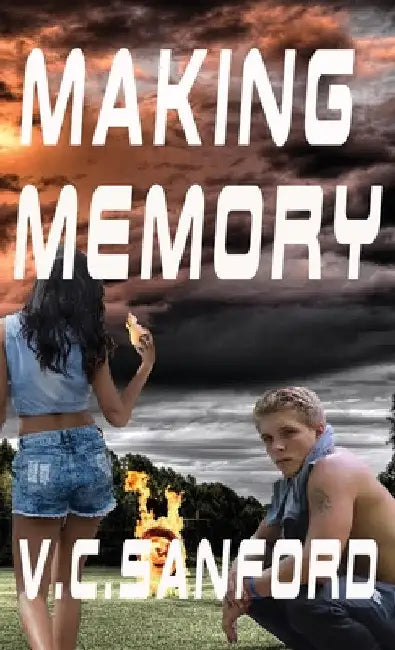 Making Memory by V. C. Sanford
