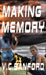 Making Memory by V. C. Sanford