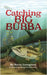 Catching Big Bubba by Lovegreen