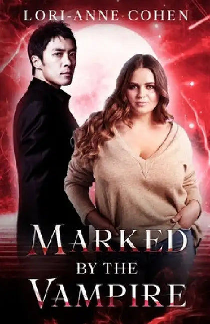 Marked by the Vampire by Lori-Anne Cohen