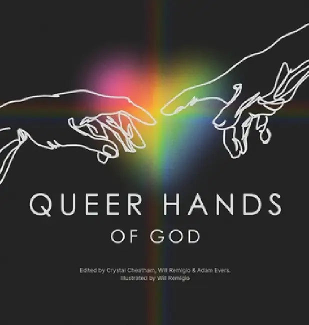 Queer Hands of God by Crystal Cheatham