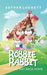Robbie Rabbit Finds His Way Back Home by Esther Luckett