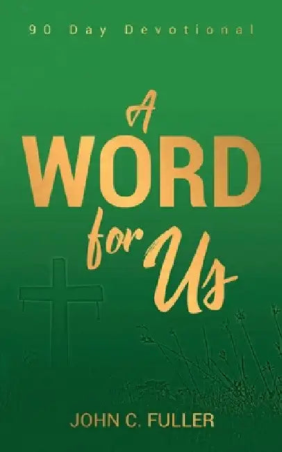 A Word For Us by John C. Fuller