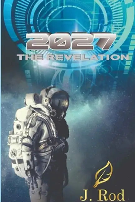 2027, The revelation by J. Rod