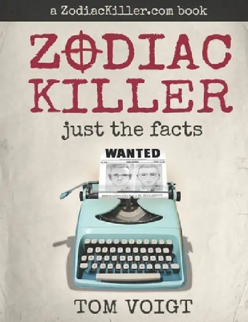 Zodiac Killer: Just the Facts by Guy Leonard Edwards