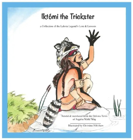 Ikto'mi the Trickster by Christine Nih'shaw