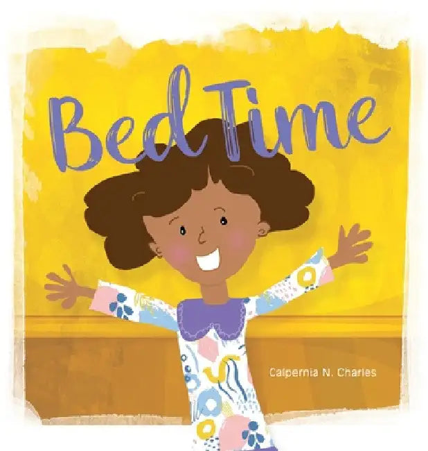 Bed Time by Calpernia N. Charles