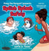 Splish Splash Safely: Book Two: Water Safety and Pool Adventure Series by Lotta D. Todd