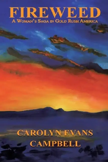 Fireweed by Carolyn Evans Campbell