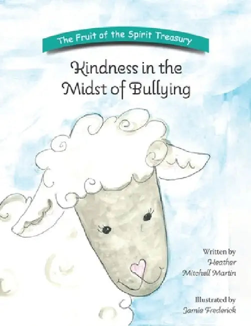Kindness in the Midst of Bullying by Jamie Frederick