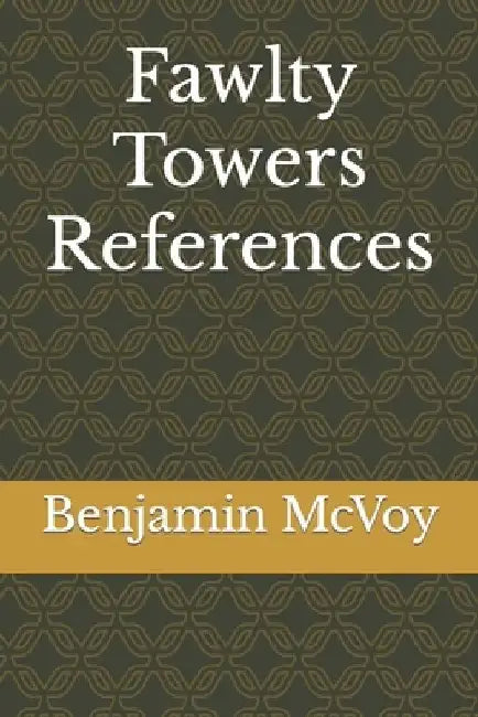 Fawlty Towers References by Benjamin McVoy