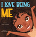 I Love Being Me by Angel Reynolds