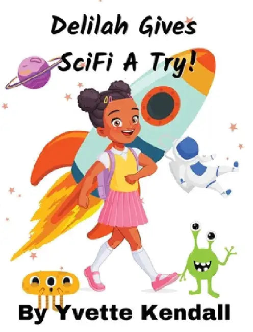 Delilah Gives SciFi A Try! by Yvette Kendall