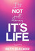It's Not Just Money, It's Life by Beth Blecker