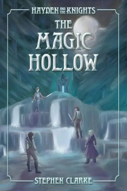 The Magic Hollow by Stephen Clarke
