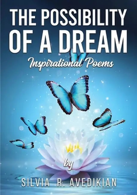 The Possibility of a Dream by Silvia Avedikian