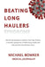 Beating Long Haulers Syndrome: World's top physicians explain brain fog, fatigue and other symptoms of PASC (Long Covid) and why patients should have by Michael Bowker