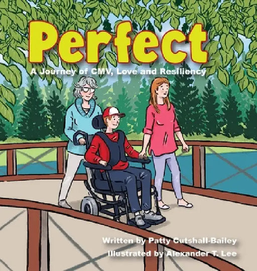Perfect: A Journey of CMV, Love, and Resiliency by Patty Cutshall-Bailey