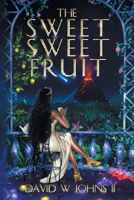 The Sweet Sweet Fruit by David W. Johns