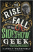 The Rise and Fall of the Sideshow Geek: Snake Eaters, Human Ostriches, & Other Extreme Entertainments: Snake Eaters, Human Ostriches & Other Extreme E by Wakefield, Nathan