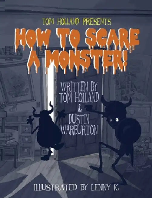 How to Scare a Monster by Tom Holland