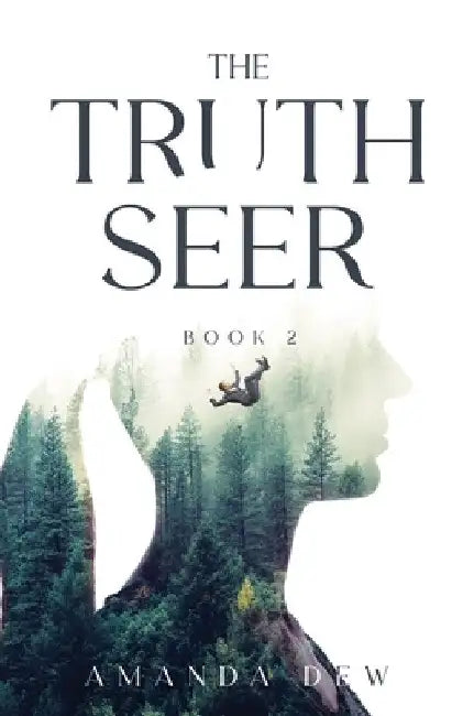 The Truth Seer by Amanda Dew