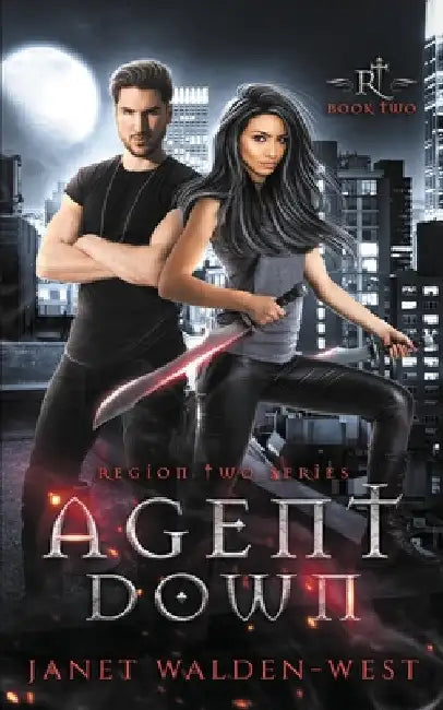 Agent Down: Region Two Series Book Two by Janet Walden-West