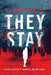 They Stay: A Paranormal Ghost Thriller by Claire Fraise