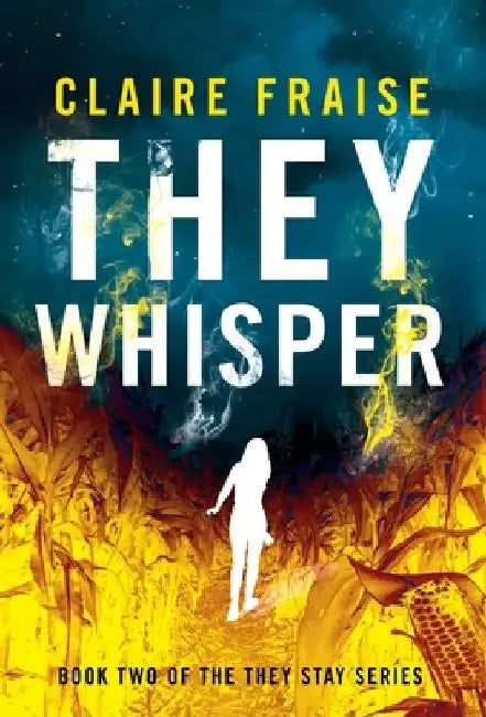 They Whisper by Claire Fraise
