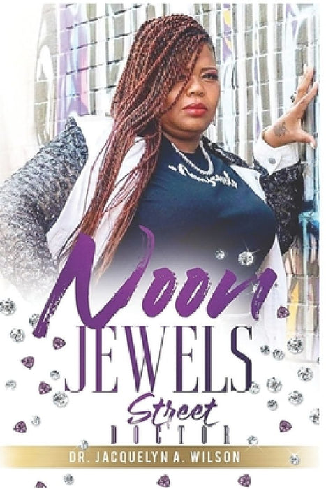 Noon Jewels: Street Doctor by Jacquelyn A. Wilson