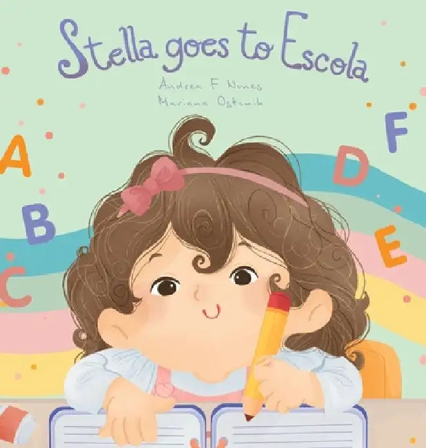 Stella goes to Escola by Nunes, Andrea F.