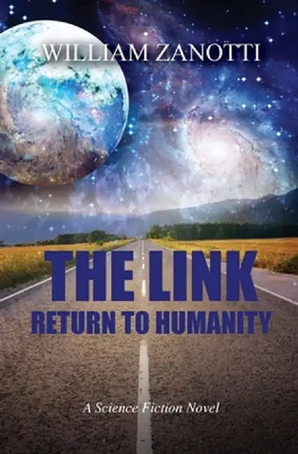 The Link, Return to Humanity: A Sci Fi Adventure by William Zanotti