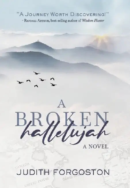 A Broken Hallelujah by Judith Forgoston