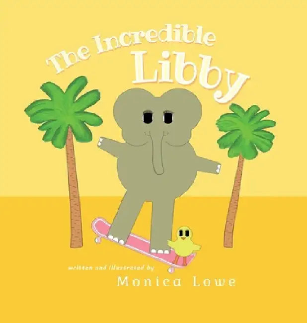 The Incredible Libby by Monica Lowe