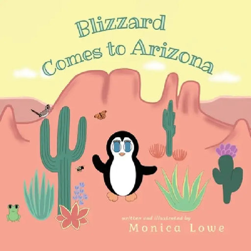 Blizzard Comes to Arizona by Monica Lowe