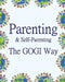 Parenting & Self-Parenting the GOGI Way by Coach Taylor