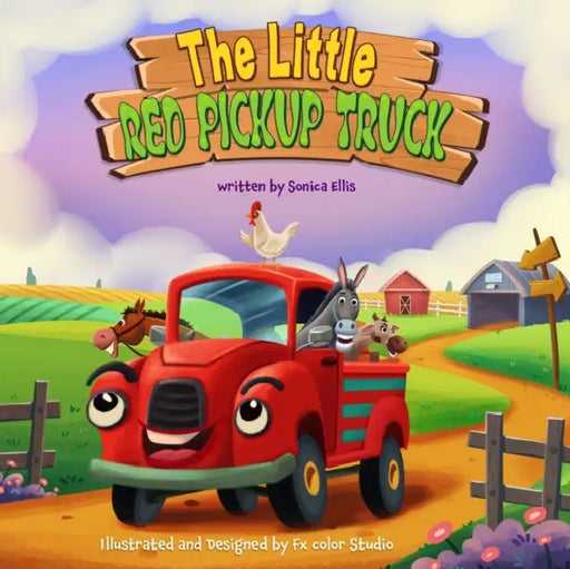The Little Red Pickup Truck: A children's book about the power of kindness, compassion and empathy. by Fx Color Studio, Sonica Ellis