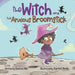 The Witch And The Anxious Broomstick