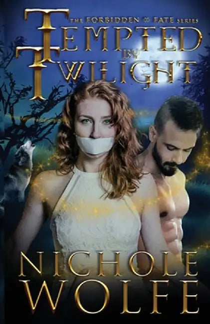 Tempted by Twilight by Nichole Wolfe
