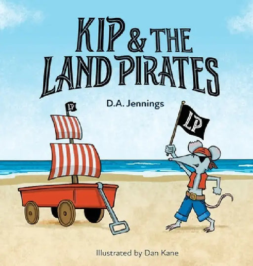 Kip and the Land Pirates by D. a. Jennings, Dan Kane
