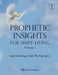 Prophetic Insights For Daily Living Volume 1: Inspired Messages From The Holy Spirit by Sheila Eismann
