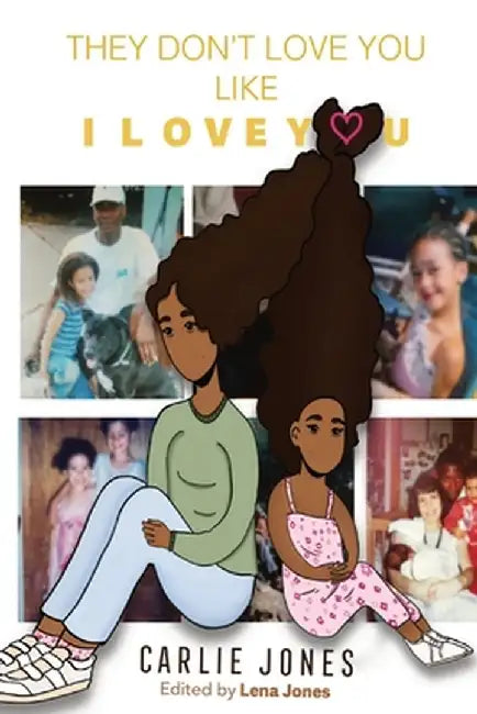 They Don't Love You Like I Love You by Carlie Jones