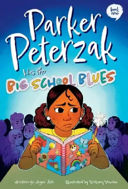 Parker Peterzak Has the Big School Blues by Angel Tate