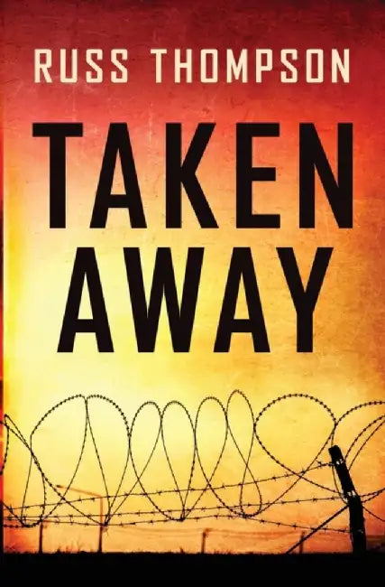 Taken Away by Russ Thompson